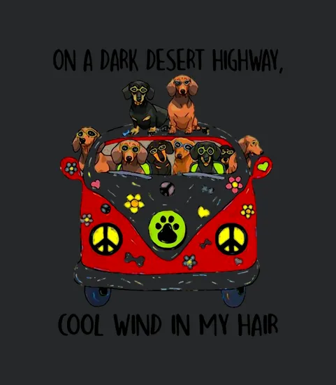 Dachshund Hippie Van On A Dark Desert Highway Cool Wind In My Hair