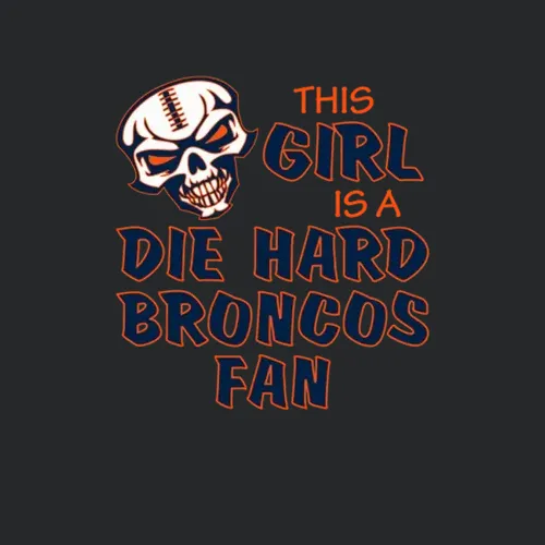 This Is A Die Hard Broncos Fan Football Denver Broncos Team Colors