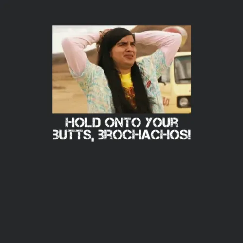 Hold Onto Your Butts Brochachos Stranger Things Tv Series Fan