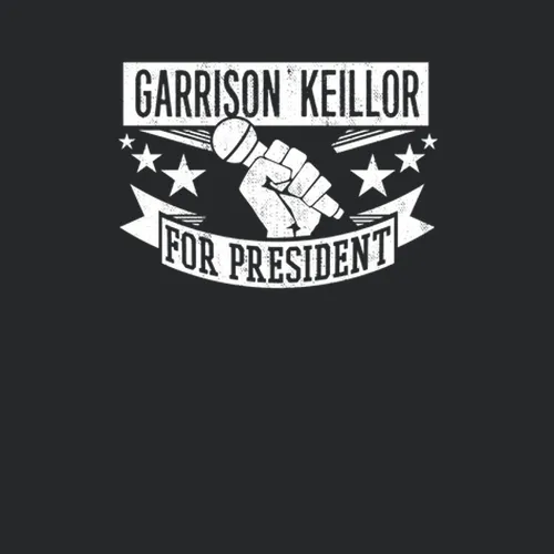 Garrison Keillor For President Comedian Stand Up Funny Comedy