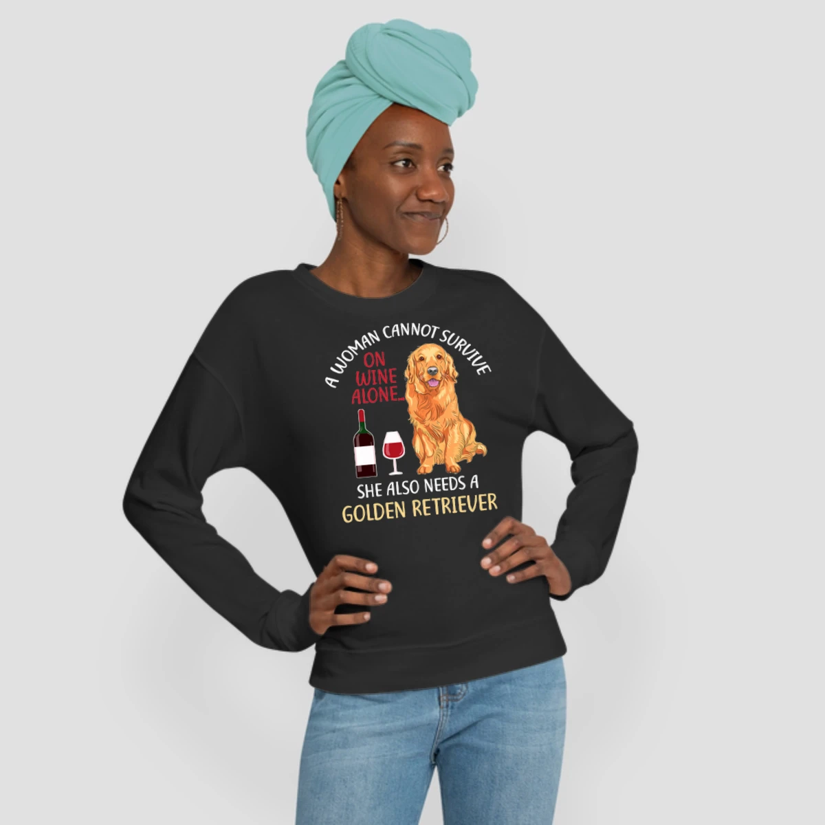 A Woman Cannot Survive On Wine Alone Golden Retriever