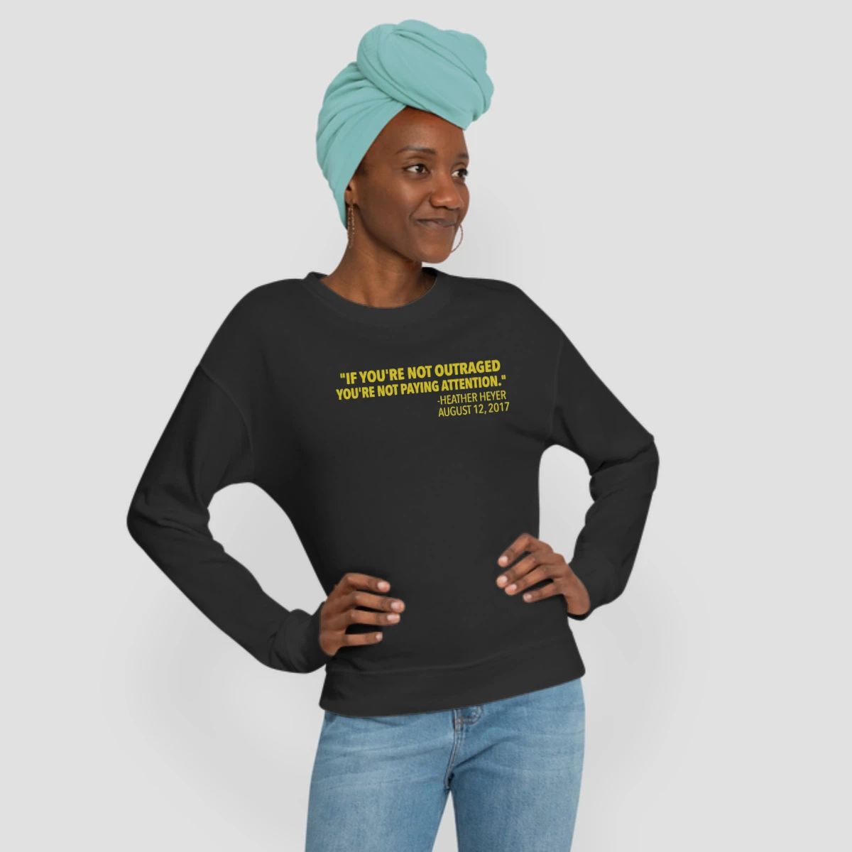 If Youre Not Outraged Youre Not Paying Attention Heather Heyer Quote