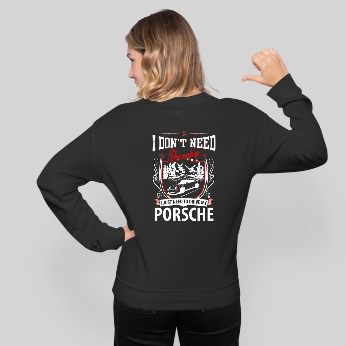I Do Not Need Therapy I Just Need To Drive My Porsche