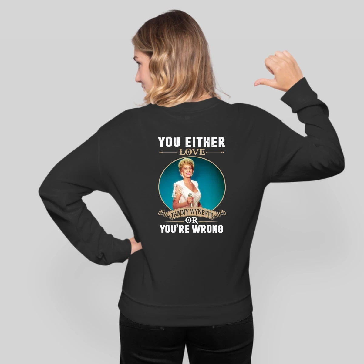 You Either Love Tammy Wynette Or Youre Wrong
