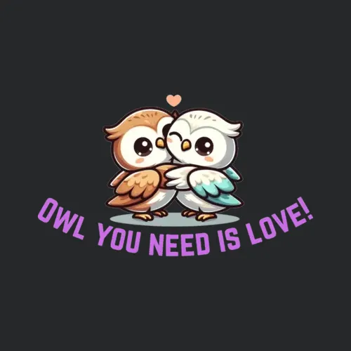 Owl You Need Is Love Cute Owl Couple Design