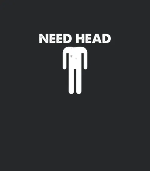 Need Head