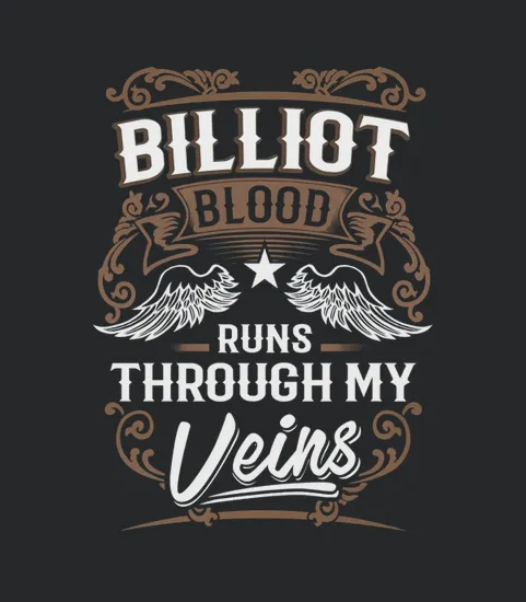 Billiot Blood Runs Through My Veins Legend Name Gifts