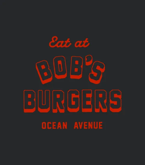Bobs Burgers Eat At Bobs Burgers