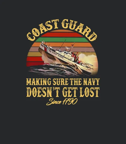 Coast Guard Making Sure The Navy Doesnt Get Lost Since 1790 Vintage