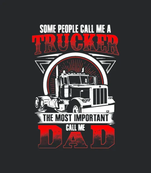 Trucker Most Important Call Dad Fathers Day