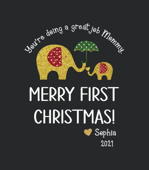 You Are Doing A Great Job Mommy Merry First Christmas Personalized