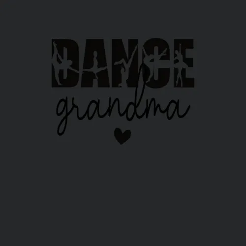 Proud Dance Grandma Dancer Grandmother Of A Dancer