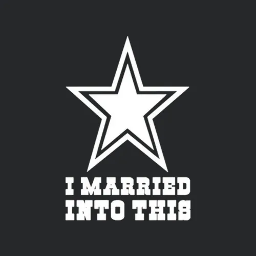 Dallas Cowboys Football I Married Into This Funny Sports Fan Parody