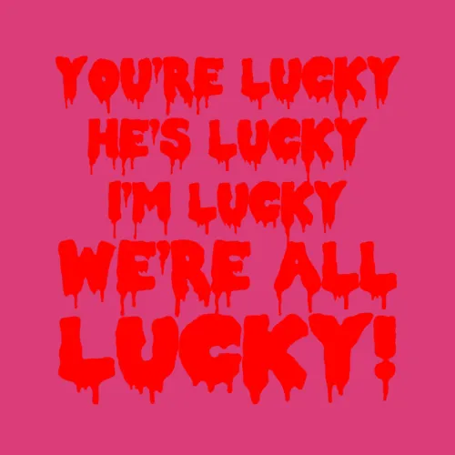 Youre Lucky Rocky Horror Quote