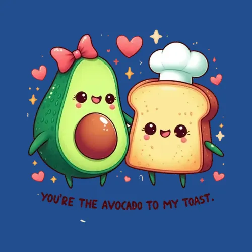 Youre The Avocado To My Toast Romantic Breakfas
