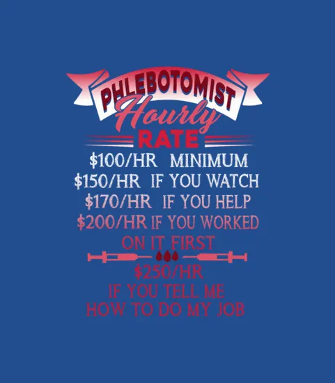 Hourly Rate Phlebotomist Shirts