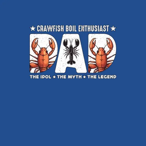 Crawfish Boil Enthusiast Dad The Idol Sea Crawfish