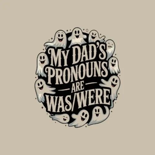 Vintage My Dads Pronouns Are Waswere Fathers Day