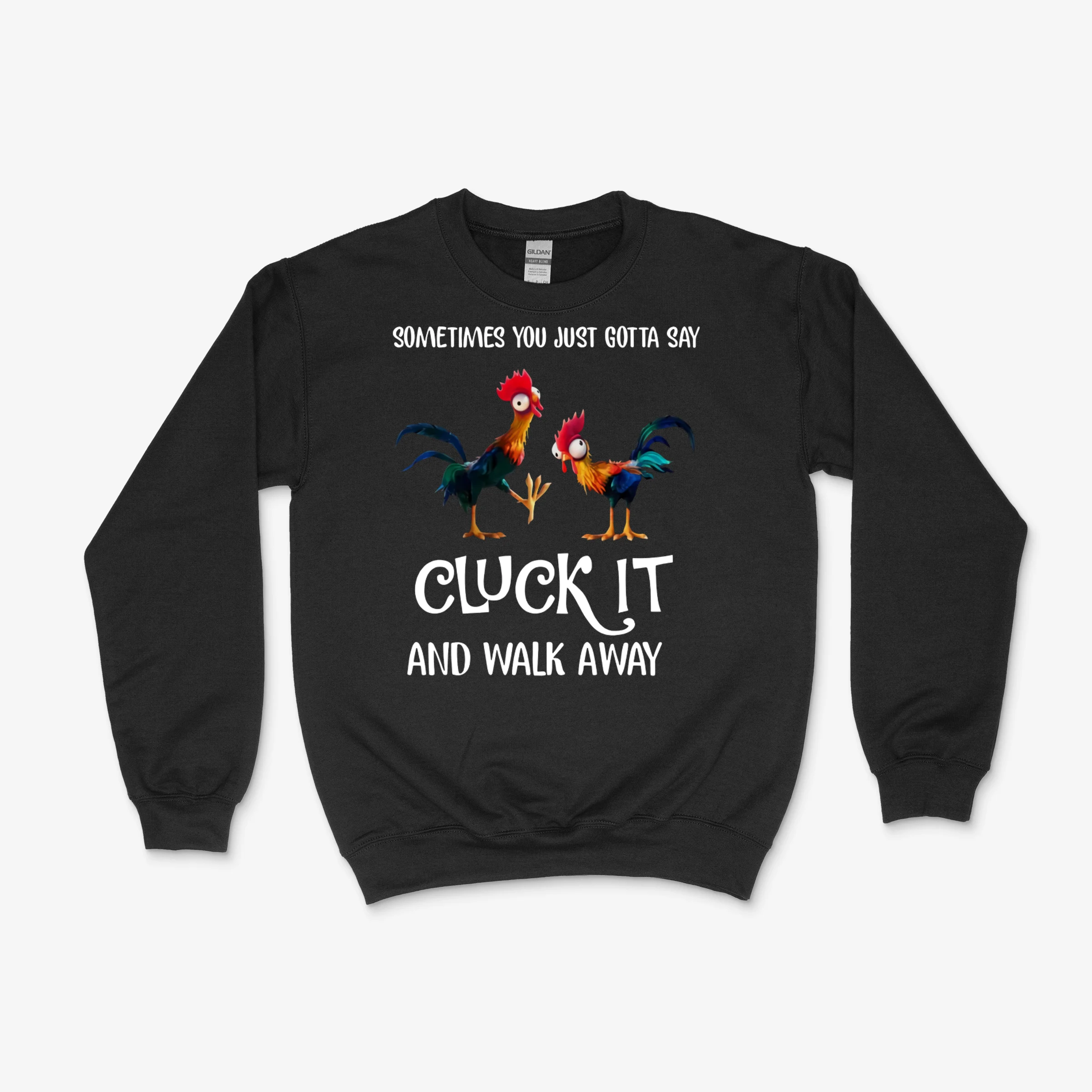 Chicken Heihei Sometimes You Just Gotta Say Cluck It And Walk Away