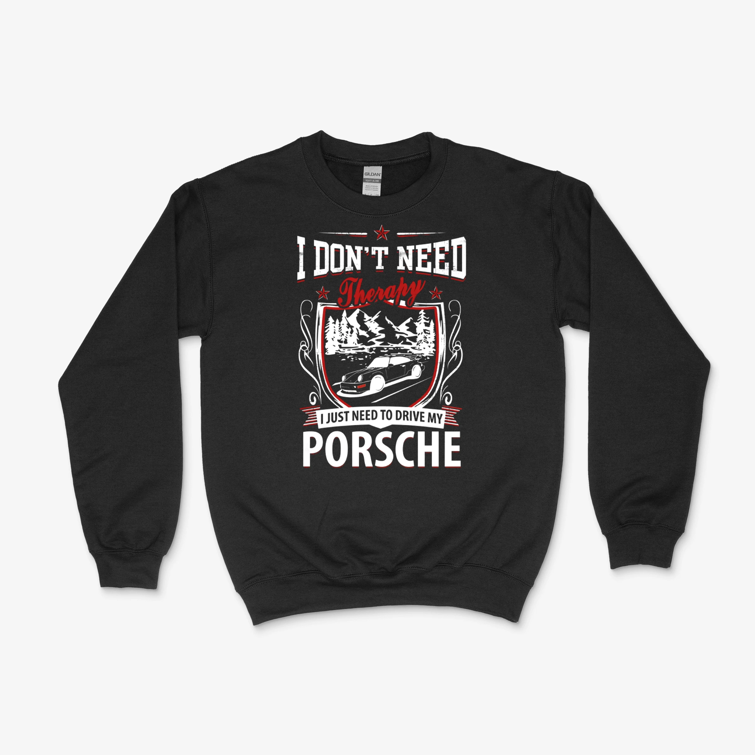 I Do Not Need Therapy I Just Need To Drive My Porsche