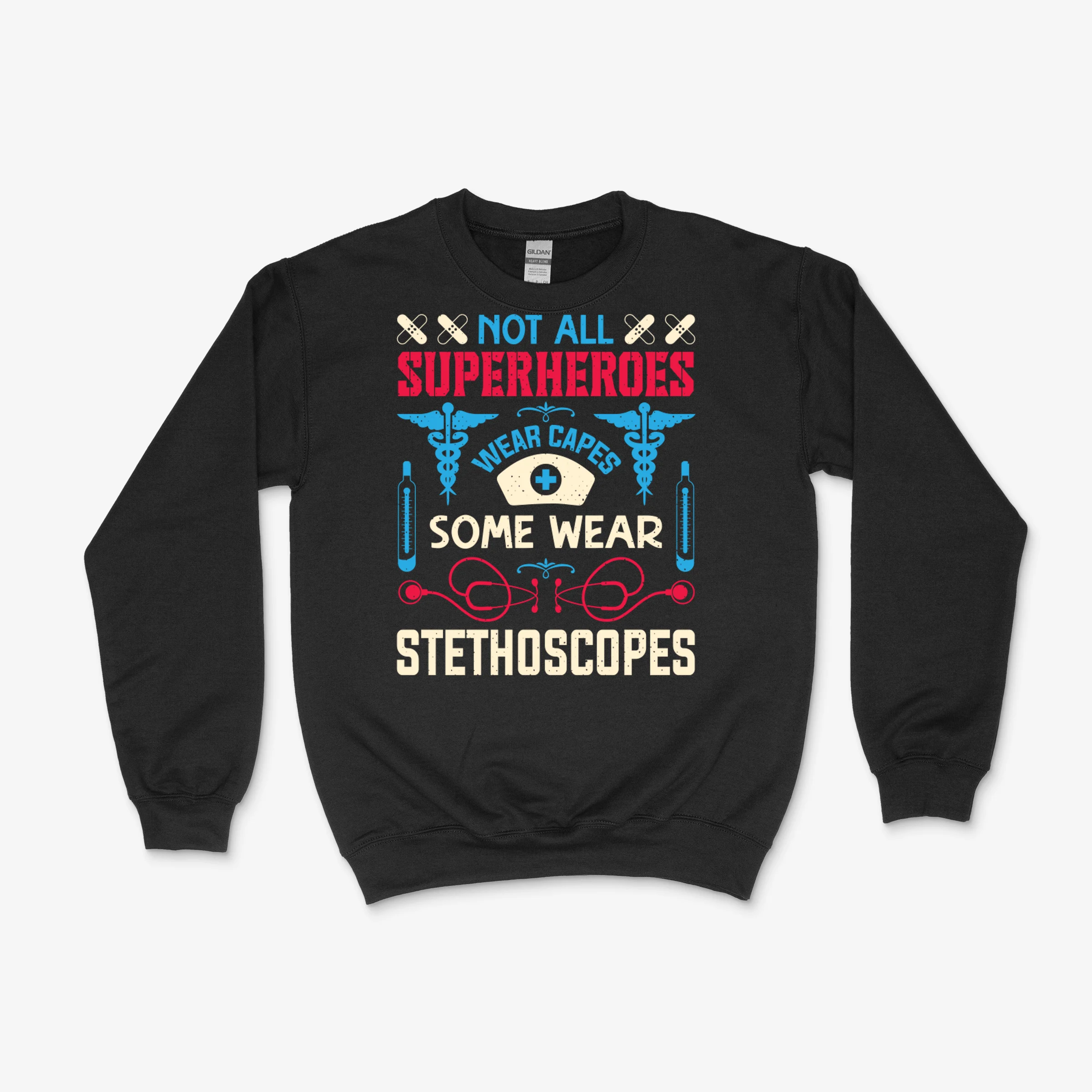 Not All Superheroes Wear Capes Some Wear Stethoscopes