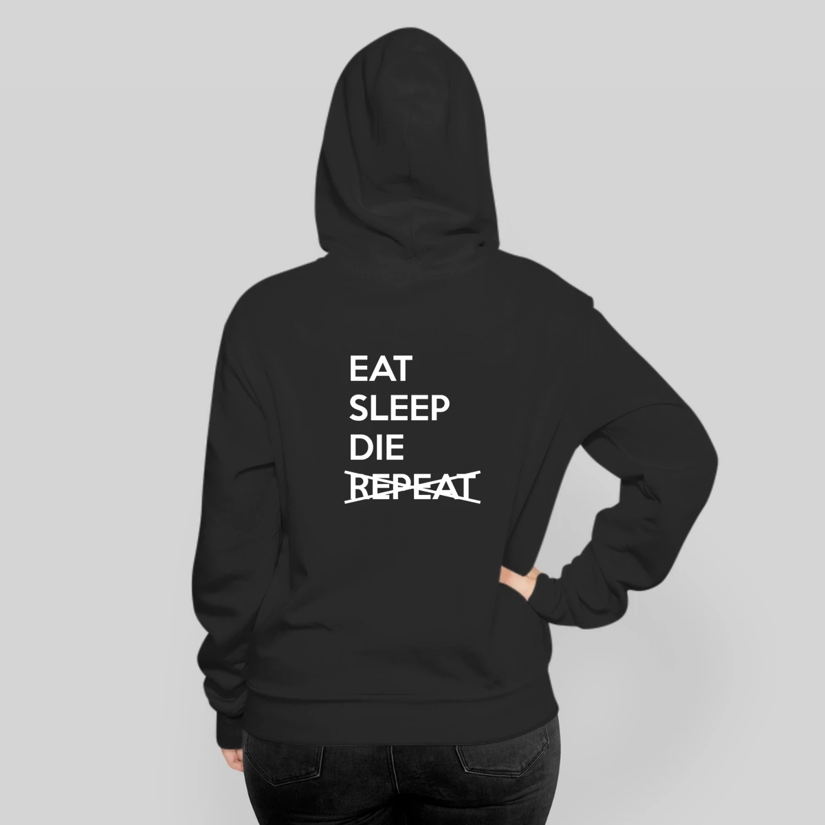Eat Sleep Die Cant Repeat