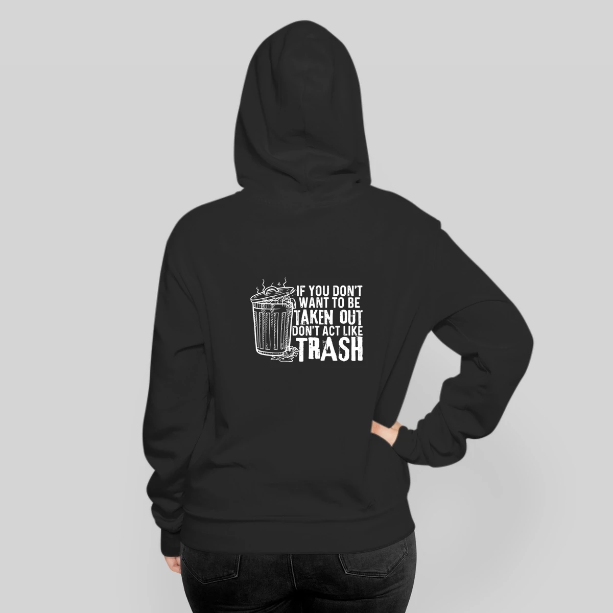 If You Dont Want To Be Taken Out Dont Act Like