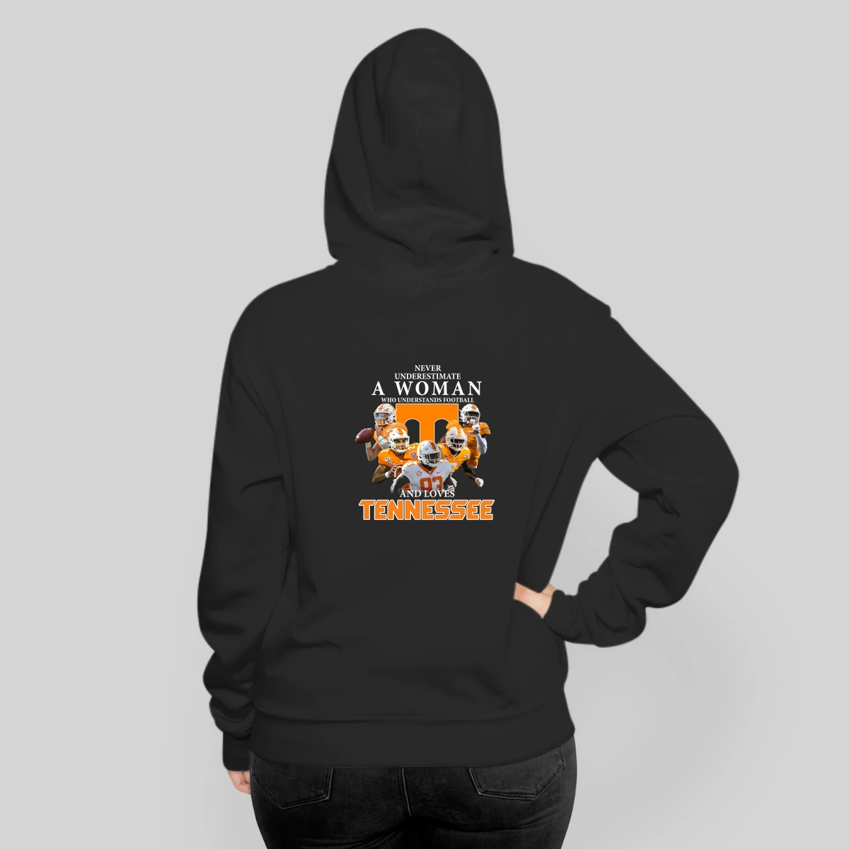 Never Underestimate A Woman Who Understands Football And Loves Tennessee