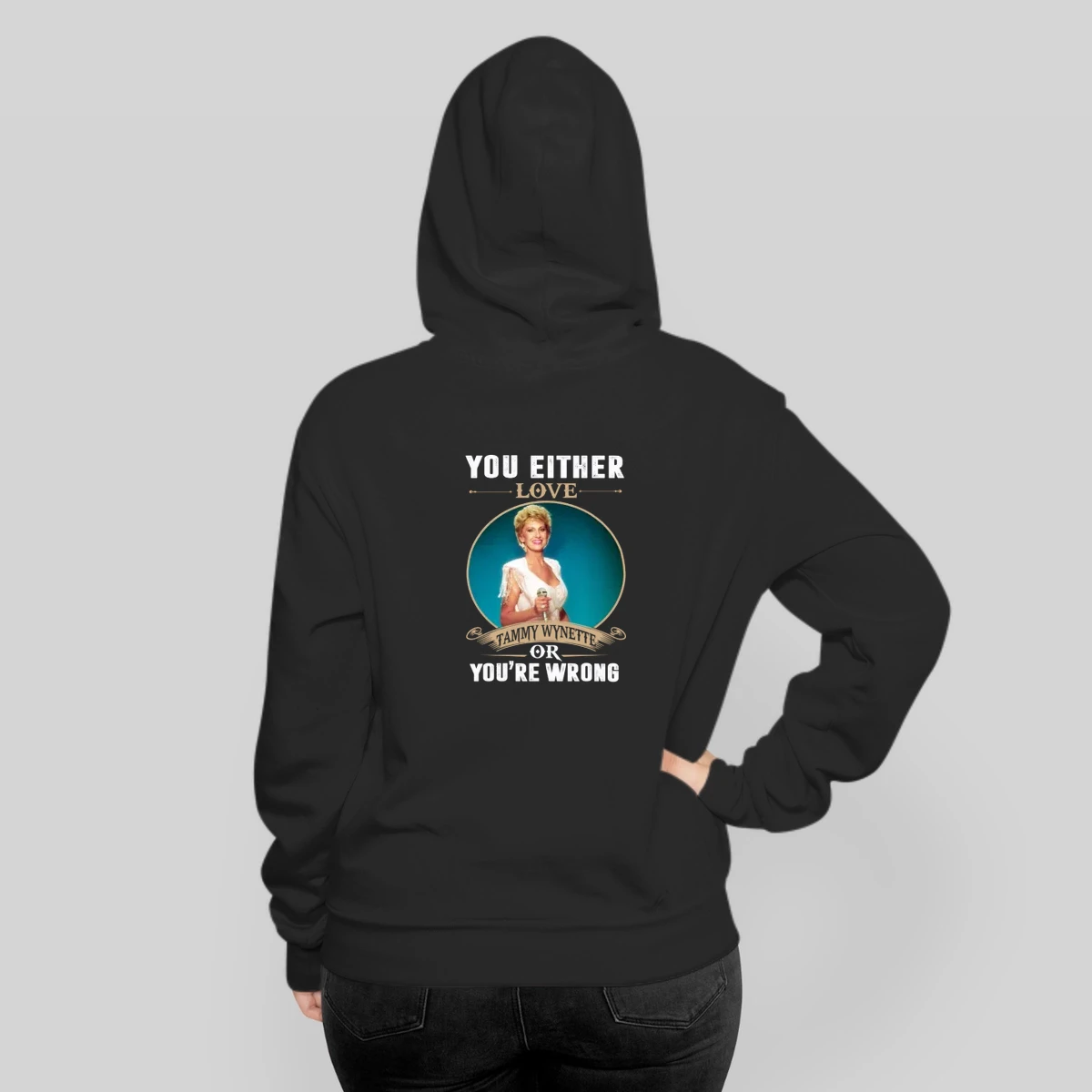 You Either Love Tammy Wynette Or Youre Wrong