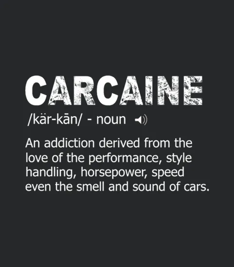 Funny Car Guy Gift Carcaine Definition Cars Lovers
