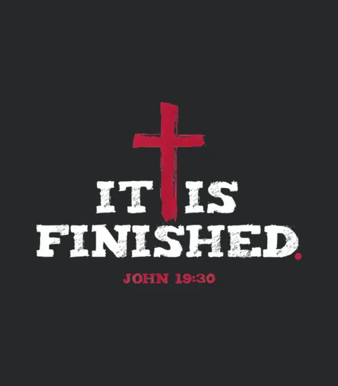 It Is Finished John 19 30