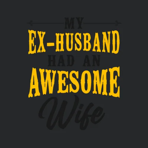 Happy Divorce Party My Ex Husband