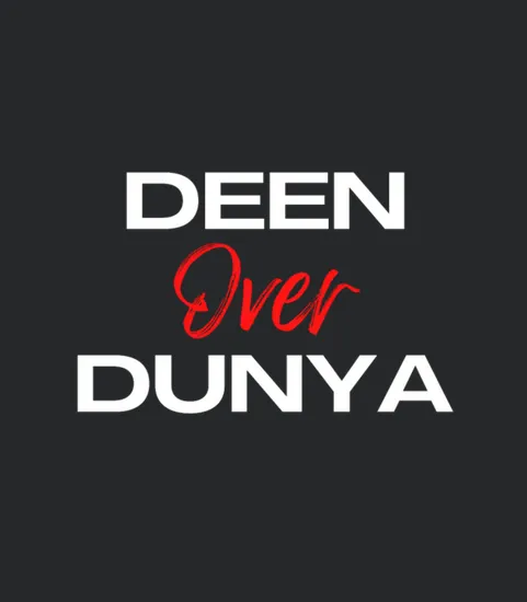 Deen Over Dunya Ramadan Mubarak Islamic Muslim