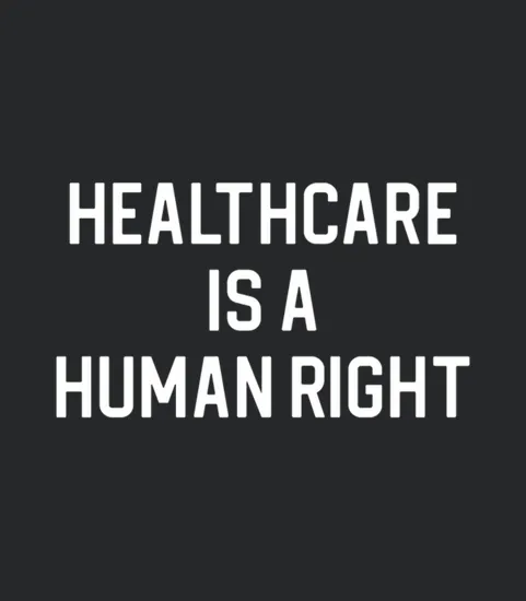 Healthcare Human Right Healthcare Is A Human Right