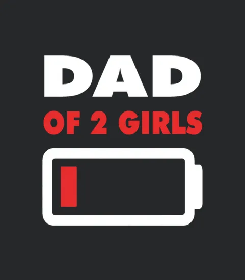 Mens Dad Of Two Girls Daddy Low Battery