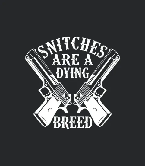 Snitches Are A Dying Breed Motorcycle Biker Gun