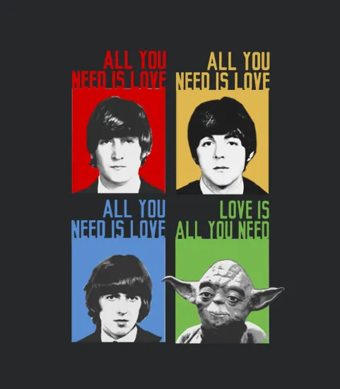 All You Need Is Love Love Is All You Need