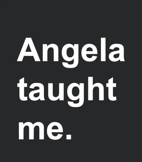 Angela Taught Me Tee