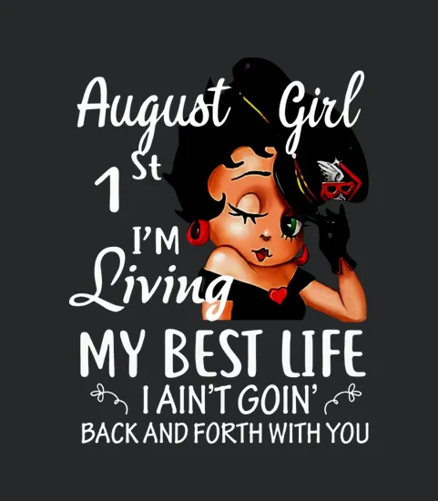 Betty Boop August Girl 1st Im Living My Best Life