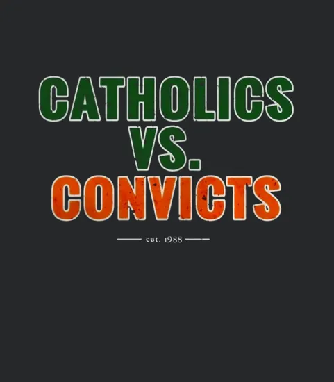 Catholics Vs Convicts Est 1988 Vintage Distressed