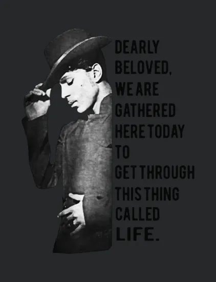 Dearly Beloved We Are Gathered Here Today