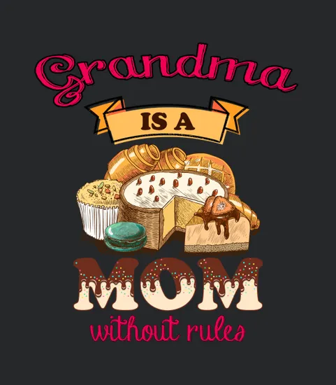 Happy Mothers Day Grandma Is A Mom Without Rules Cuppy Cakes Cookies Funny Saying 2020