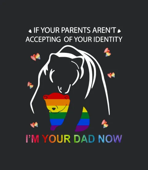 If Your Parents Arent Accepting Of Your Identity Im Your Dad Now Lgbt Bear