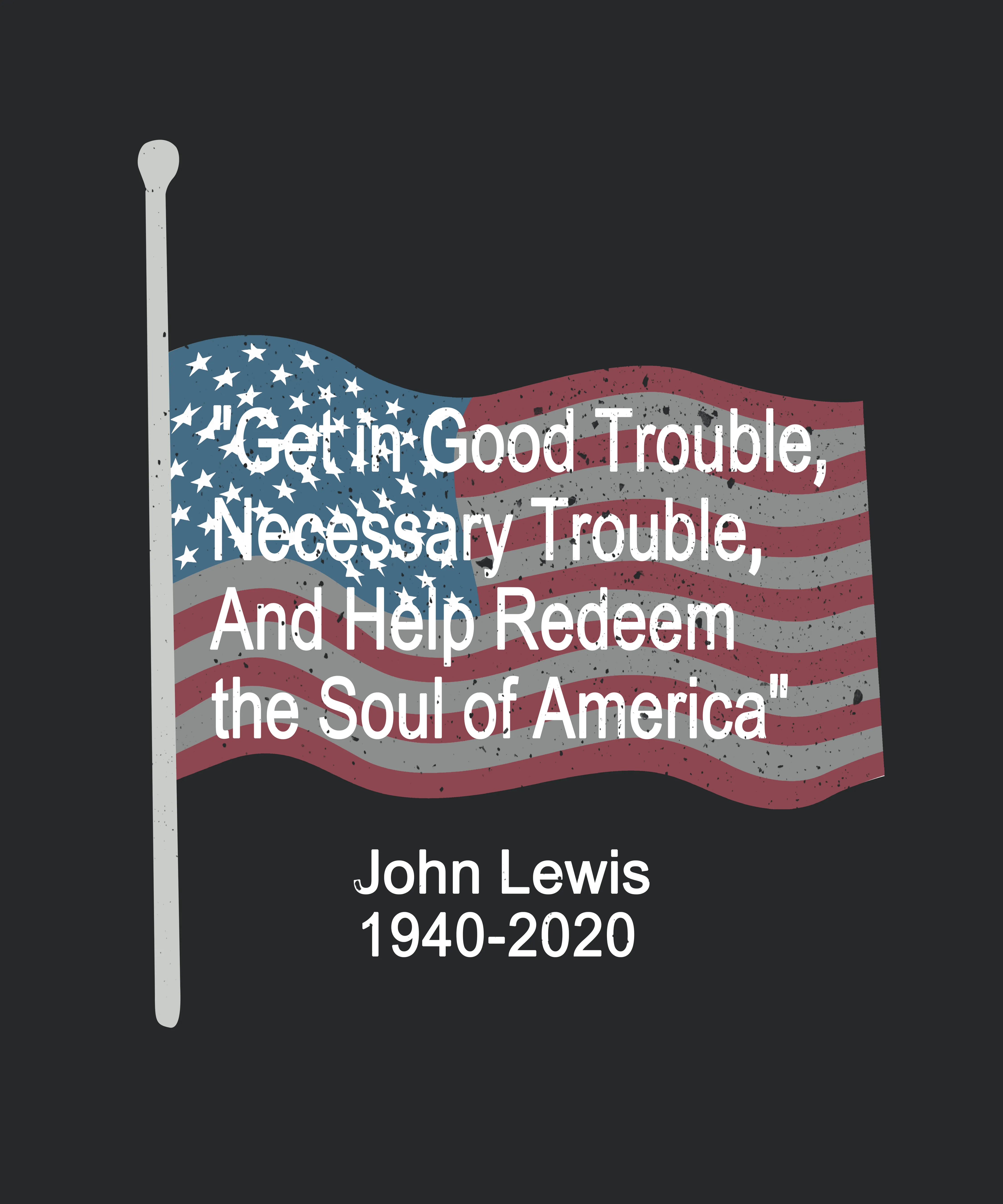 John Lewis Good Trouble American Flag