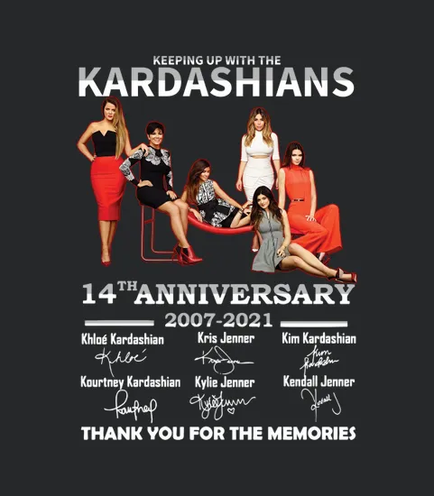Keeping Up With The Kardashians 14th Anniversary 2007 2021 Thank You For The Memories Signatures