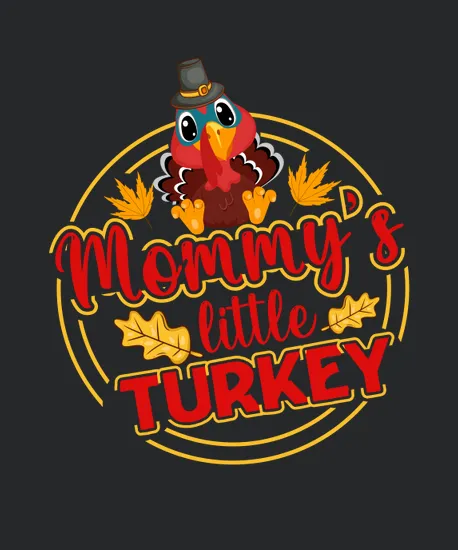 Mommy Little Turkey Thanksgiving Day