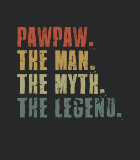 Pawpaw The Man The Myth The Legend