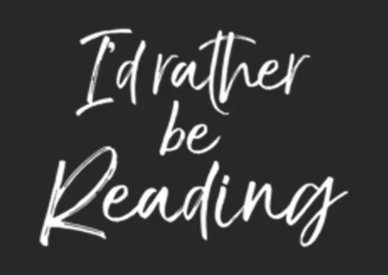 Reader Quote For Book Id Rather Be Reading