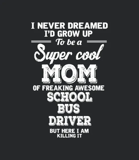 School Bus Drivers Mom