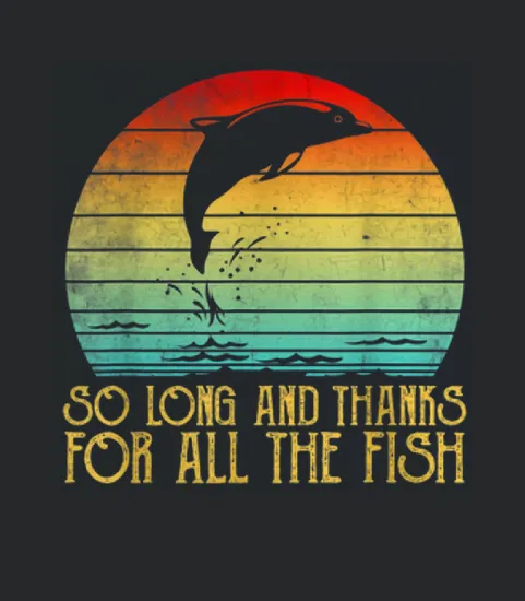 So Long And Thanks For All The Fish Vintage